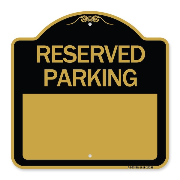 Signmission Designer Series Sign-Blank Reserved Parking, Black & Gold Aluminum Sign, 18" x 18", BG-1818-24298 A-DES-BG-1818-24298 - main